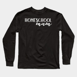 Homeschool Mum Long Sleeve T-Shirt